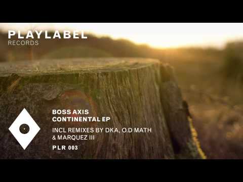 Boss Axis - Continental (Marquez Ill Remix)