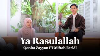 Download lagu YA RASULALLAH - QONITA ZAYYAN FT MIFTAH FARIDL mp3 Download lagu YA RASULALLAH - QONITA ZAYYAN FT MIFTAH FARIDL mp3