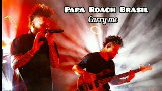Papa Roach - Carry Me (Legendado PT-BR)