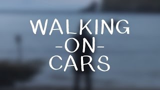 Walking on Cars - Speeding Cars (Lyrics)