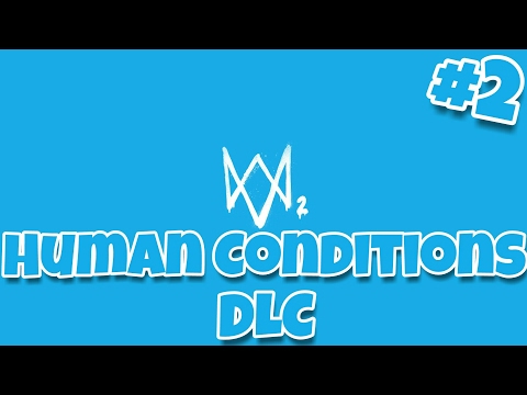 Watch Dogs 2 • Human Conditions DLC Walkthrough Part 2