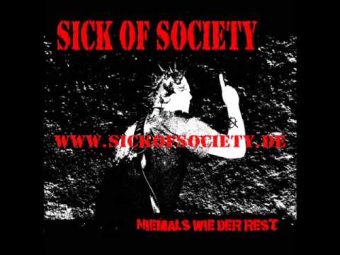 SICK OF SOCIETY - 