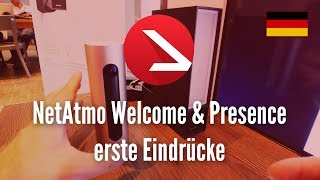 NetAtmo Welcome & Presence erste Eindrücke