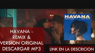 Download lagu Camila Cabello - Havana (original & remix) DESCARGAR MP3 mp3