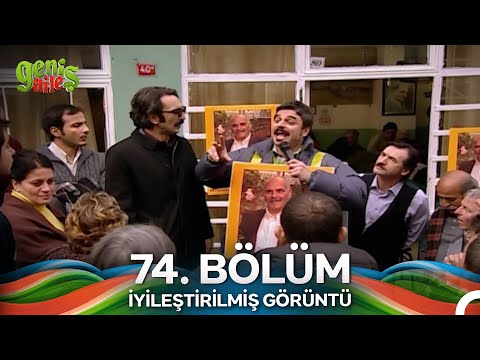 Geniş Aile 74. Bölüm (İyileştirilmiş Görüntü)