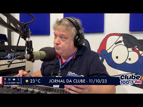 Jornal da Clube - 11/10/23 - Edição da Manhã