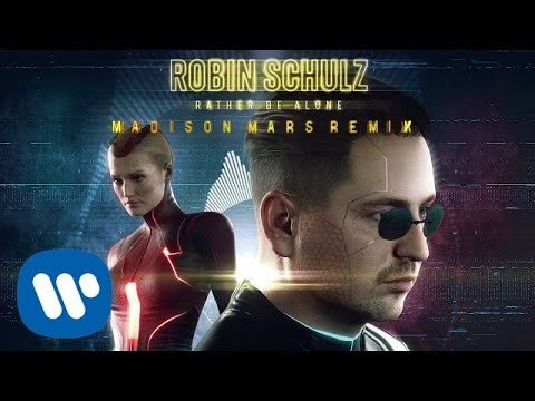 Robin Schulz & Nick Martin & Sam Martin - Rather Be Alone [MADISON MARS REMIX] (OFFICIAL AUDIO)