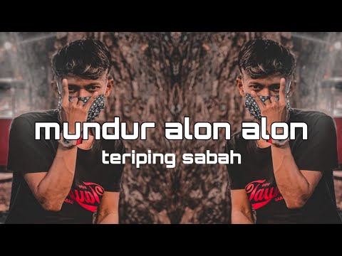 teriping sabah - mundur alon alon (Asran)