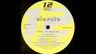 Elevate - Easy to Believe (Club Version) (1993)