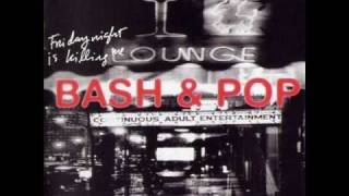 Bash & Pop - Friday Night (Is Killing Me)