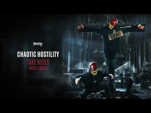 Chaotic Hostilty x F. Noize - Take Notes