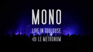 MONO // LIVE in Toulouse // FULL SET HD