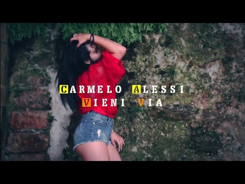 Carmelo Alessi - Vieni Via - Official Video 2018 (G.Luna)