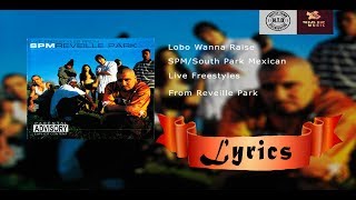 Lobo Wanna Raise (lyrics) - SPM/South Park Mexican