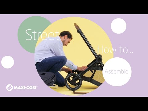 How to assemble the Maxi-Cosi Street & Street+ stroller
