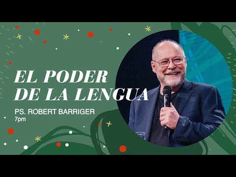 12.11.23 | Robert Barriger | El poder de la lengua