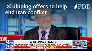 Cliff May on Xi Jinping offering to help end Iran conflict – Fox News