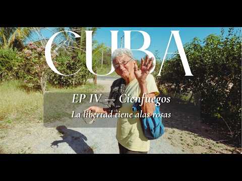 EP IV — Cienfuegos | La libertad tiene alas rosas (Cuba en bicicleta)