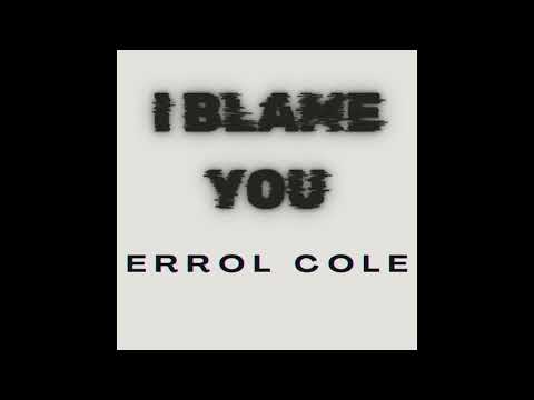 ERROL COLE | I BLAME YOU | THE MIXER ALBUM