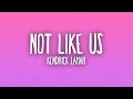 Kendrick Lamar Not Like Us Sub Español Lyrics
