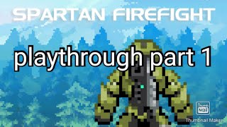 Spartan firefight playthrough part 1