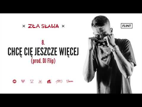 Flint - Chce cię jeszcze więcej (prod.DJ Flip)