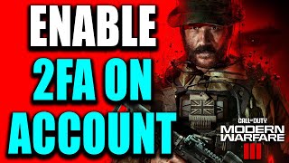 How to ENABLE 2FA on COD Modern Warfare 3 - Easy Guide