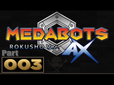Let's Play: Medabots AX - Part 3