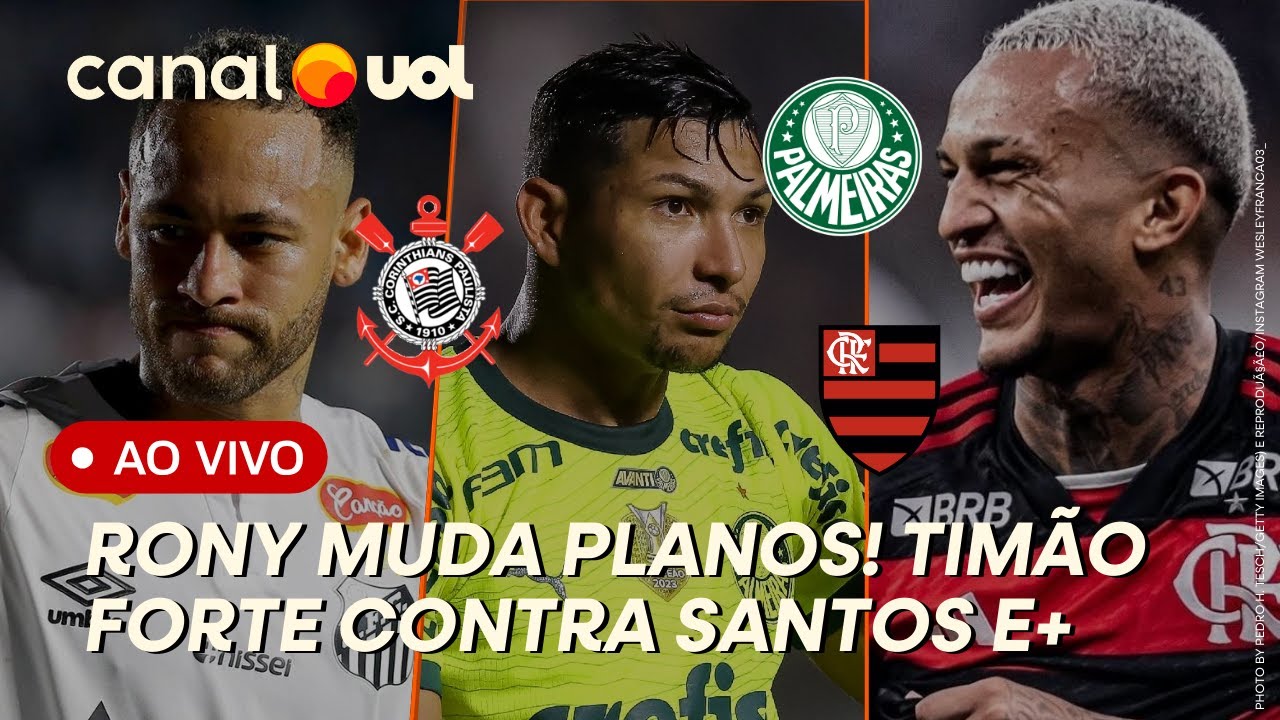 RONY MUDA ROTA! PALMEIRAS NEGOCIA OUTRO COM GALO! CORINTHIANS FORTE CONTRA SANTOS E NEYMAR l AO VIVO
