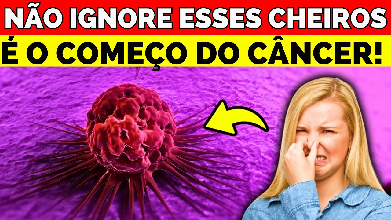 ALERTA! 5 CHEIROS que indicam a PRESENÇA de CÂNCER em seu CORPO