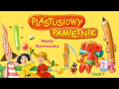 Plastusiowy Pamiętnik Audiobook cz.1 – Maria Kownacka | Lektura klasa 1