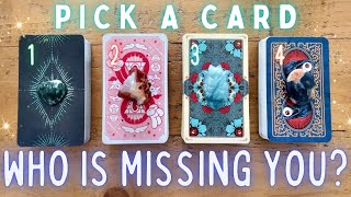 Who is Missing You & Why?🧐👀 PICK A CARD�