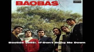 Baobás (1968). 17-Don't Bring Me Down