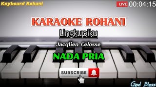 Download lagu KARAOKE ROHANI - LINGKUPIKU - Jacqlien Celosse || Nada Pria Cowok mp3 Download lagu KARAOKE ROHANI - LINGKUPIKU - Jacqlien Celosse || Nada Pria Cowok mp3