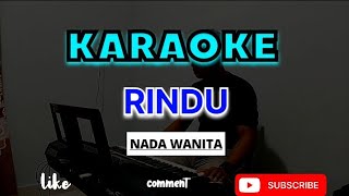 Download lagu RINDU || [KARAOKE] - nada wanita [iis Dahlia] mp3