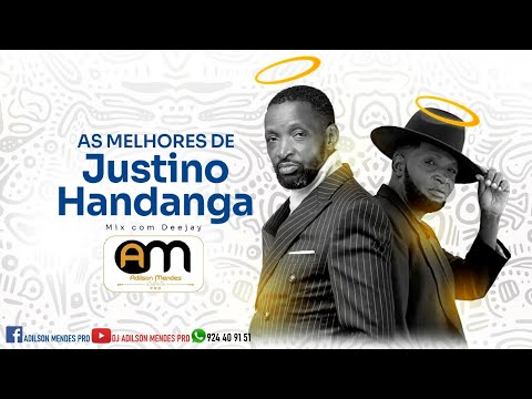 MIX AS MELHORES DO JUSTINO HANDANGA - BY DJ ADILSON MENDES