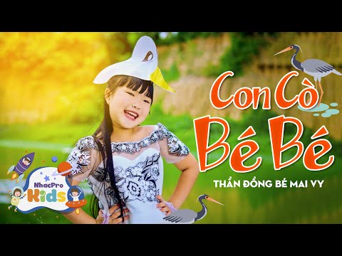 Bé Mai Vy 🍭 Con Cò Bé Bé 🍭 Nhạc Thiếu Nhi Cho Bé Sôi Động 🍭Nhacpro Kids - Mầm Chồi Lá