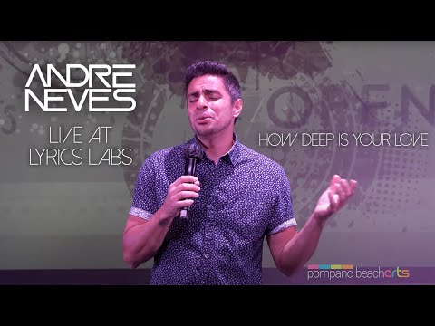 How Deep Is Your Love - cover by Andre Neves at Lyrics Lab, Pompano Beach Arts.
