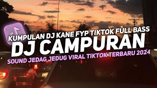 Download lagu DJ CAMPURAN VIRAL TIK TOK 2024 JEDAG JEDUG FULL BASS TERBARU mp3