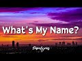 What's My Name? - Rihanna ft. Drake (Lyrics) 🎵