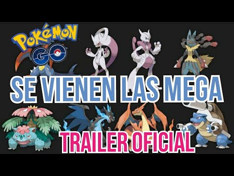 ANUNCIO MEGAEVOLUCIONES EN POKEMON GO- TRAILER OFICIAL HD