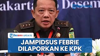 Aktivis Antikorupsi Laporkan Jampidsus Febrie Adriansyah ke KPK soal Dugaan Kasus Korupsi