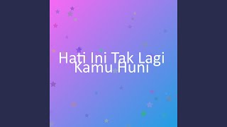Download lagu Hati Ini Tak Lagi Kamu Huni mp3