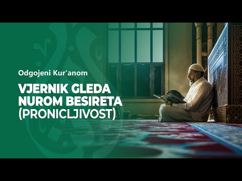 Vjernik gleda nurom besireta (pronicljivost)