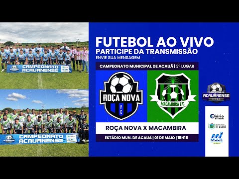 Roça Nova x Macambira | Disputa 3º lugar | Campeonato Municipal de Acauã AO VIVO
