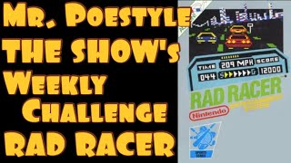 Mr. Poestyle : THE SHOW's Weekly Challenge RAD RACER NES
