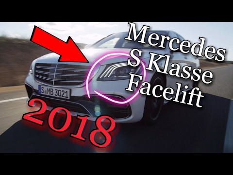 Die Neue S Klasse 2018 Facelift von Mercedes-Benz Deutsch HD | AMT Auto-Motorsport-Tuning