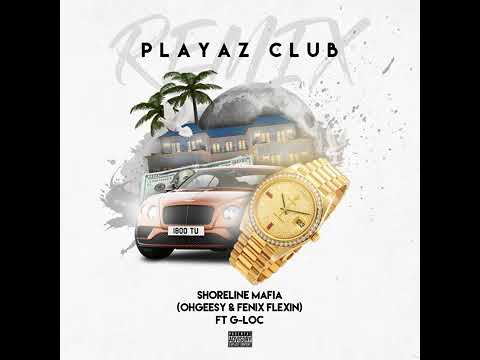 G-LOC ft. Ohgeesy and Fenix Flexin - "Playaz Club" (Official Audio)