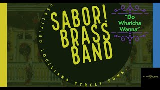 #RebirthBrassBand Classic &quot;Do Whatcha Wanna&quot; Performed By Sabor Brass Band #KermitRuffins #Buckjump