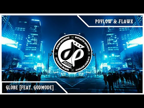 Poylow, Flawx - Globe [Feat. Godmode] | DEM